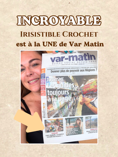 Irisistible Crochet à la Une de Var-Matin Jennifer, créatrice d’Irisistible Crochet, tenant la Une de Var-Matin où le crochet est mis à l’honneur.